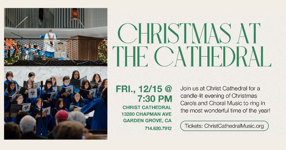 Christmas at the Cathedral 2023 Christ Cathedral Diocese of Orange