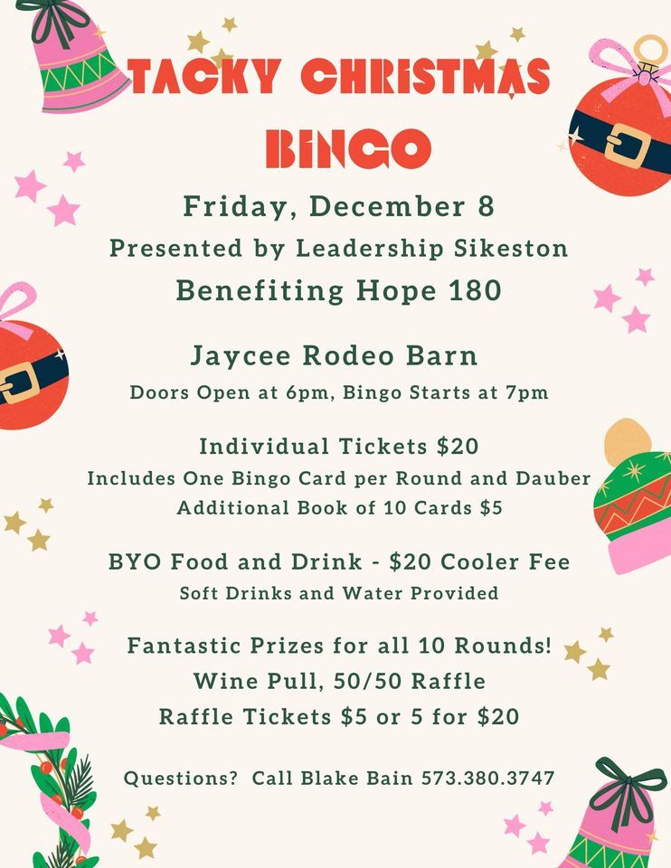 Tacky Christmas Bingo Presented by Leadership Sikeston, Benefiting Hope 180 Sikeston Jaycee