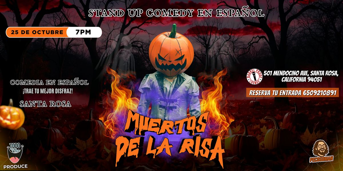 Muertos de la Risa Stand Up Comedy en Español en Santa Rosa in Santa ...