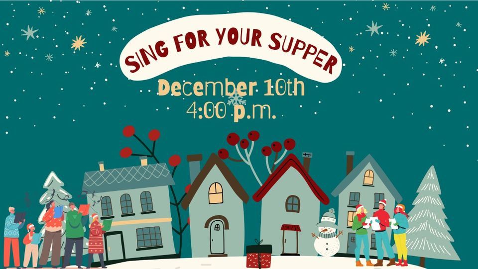 Sing For Your Supper! (Christmas Caroling) 