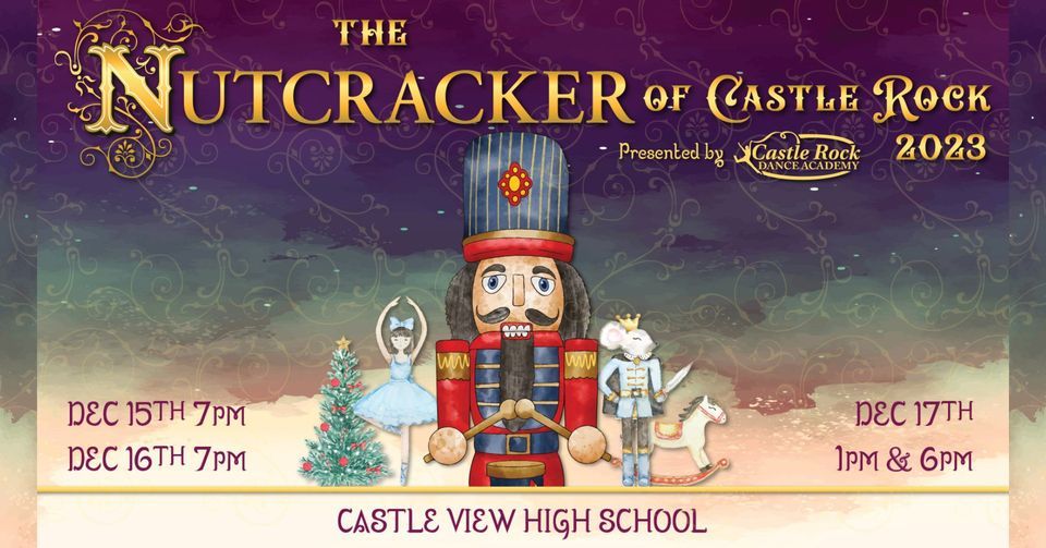 The Nutcracker of Castle Rock, presented by Castle Rock Dance Academy