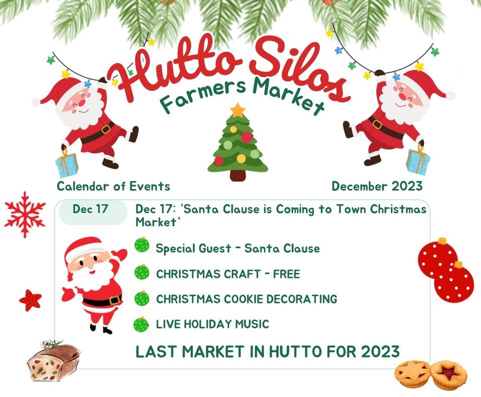 “Santa is Coming to Hutto Christmas Market” at Hutto Silos Farmers