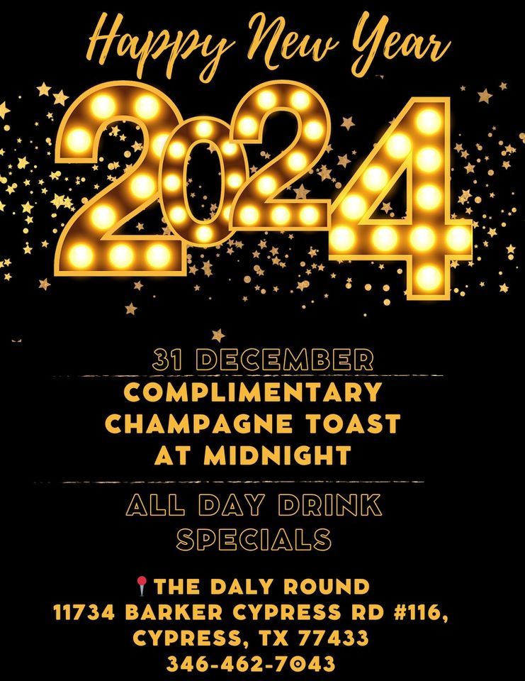 NYE @ The Daly Round | The Daly Round , Cypress, TX | December 31 to ...