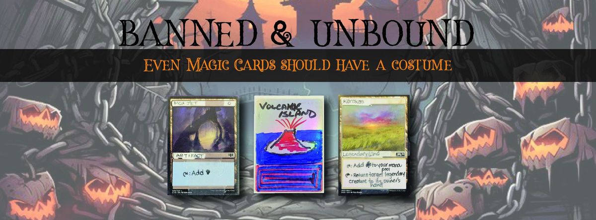 Banned & Unbound - Halloween Commander Magic 