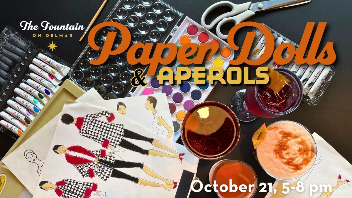 Spooky Paper Dolls and Aperols at The Fountain on Delmar - Halloween Edition