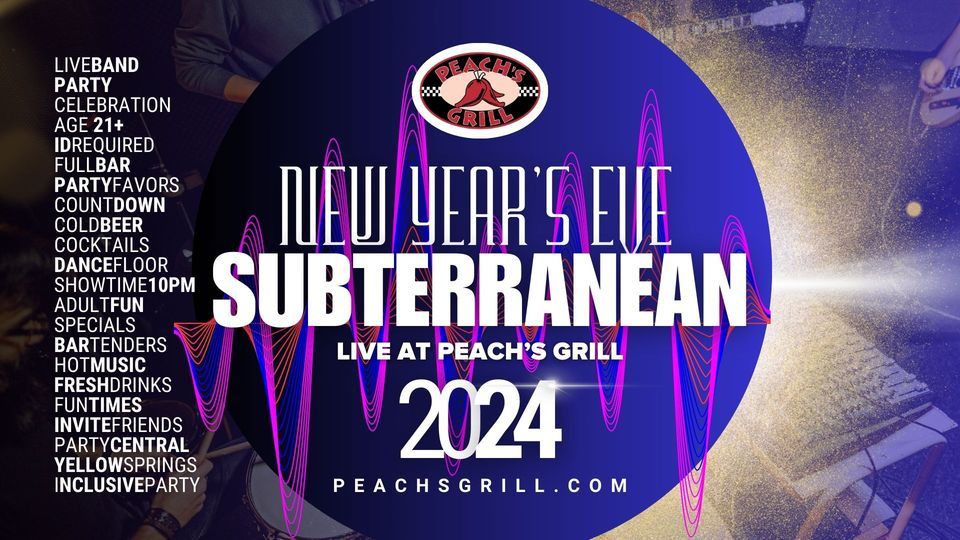 New Years Eve LIVE with Subterranean at Peachs Grill Peach's Grill