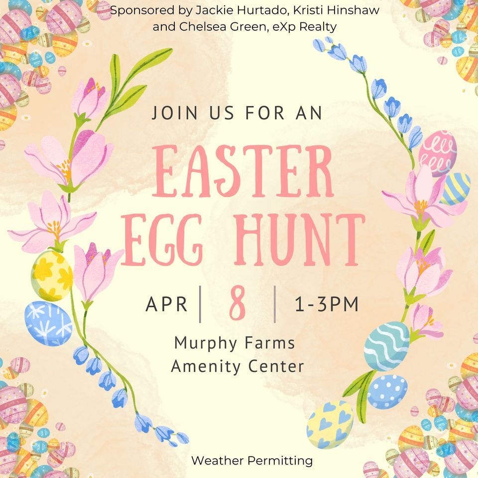 Murphy Farms Neighborhood Easter Egg Hunt | Murphy Farms Amenity Center ...