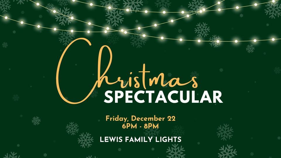 Christmas Spectacular | Lewis Family Light Show