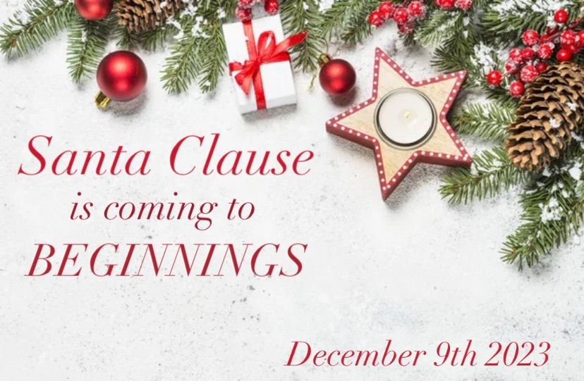 Santa Claus is coming to Beginnings! Beginnings Salon and Day Spa