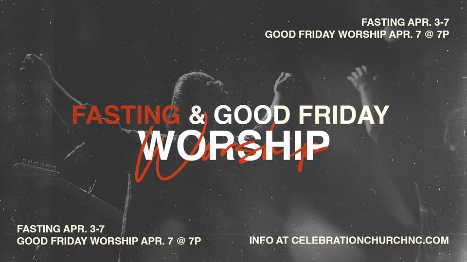 Fasting & Good Friday Night of Worship