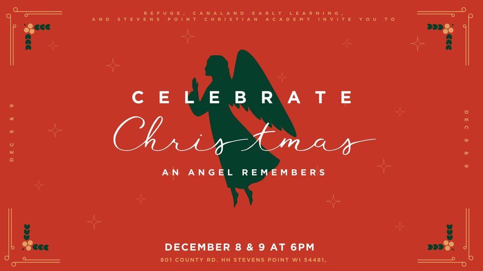 Celebrate Christmas 2023 An Angel Remembers Refuge, Rudolph, WI