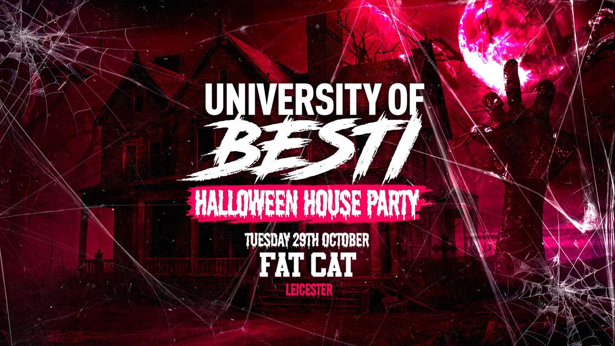 University Of Besti  x Halloween Special - Fat Cat Leicester [TICKETS ON SALE NOW!!]