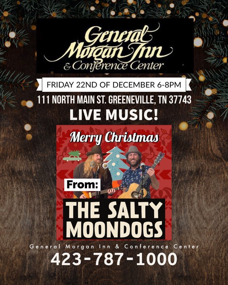 Dec, 22nd The Salty Moondogs ? The General Inn Friday 22nd