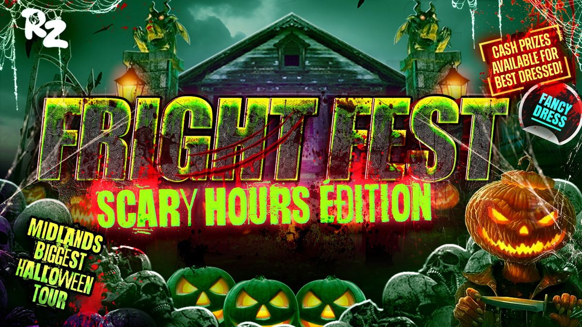 FRIGHT FEST - SCARY HOURS EDITION - Midlands Biggest Halloween Event .