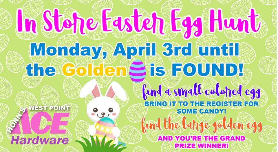 In Store Easter egg hunt Horn's West Point Ace Hardware (West Point