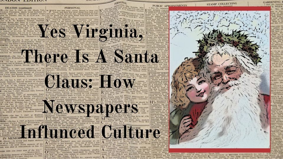 Gallery Talk Yes Virginia, There is a Santa Claus How Newspapers