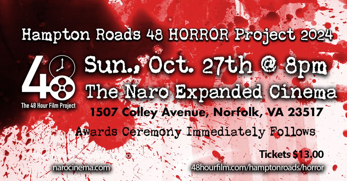 Hampton Roads 48 Hour HORROR Project 2024 Naro Cinema, Norfolk, VA