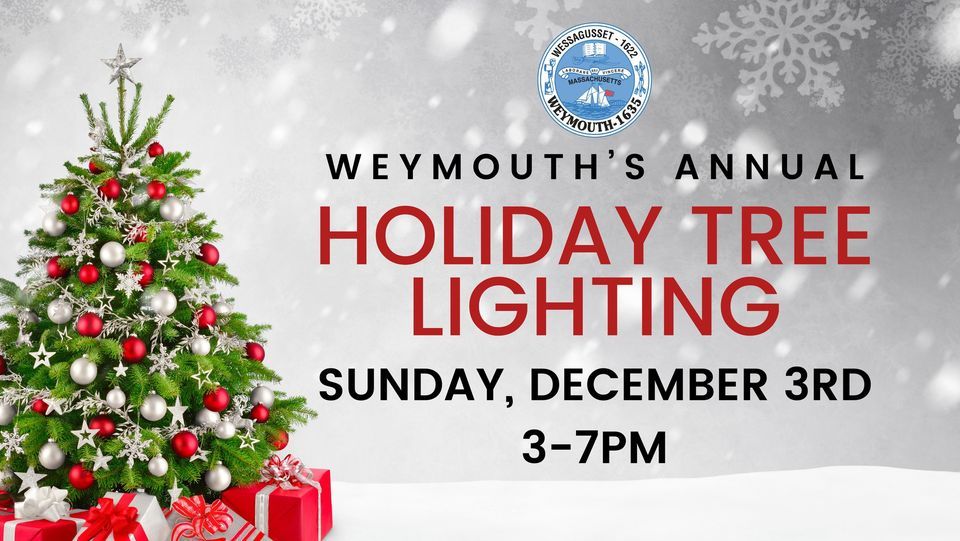 Weymouths Annual Tree Lighting Weymouth Town Hall December 3, 2023