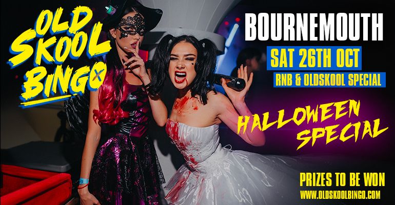 Old Skool Bingo 26th Oct Bournemouth Halloween