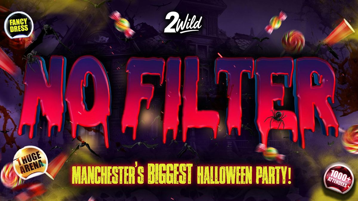 NO FILTER - MANCHESTER'S BIGGEST HALLOWEEN PARTY!