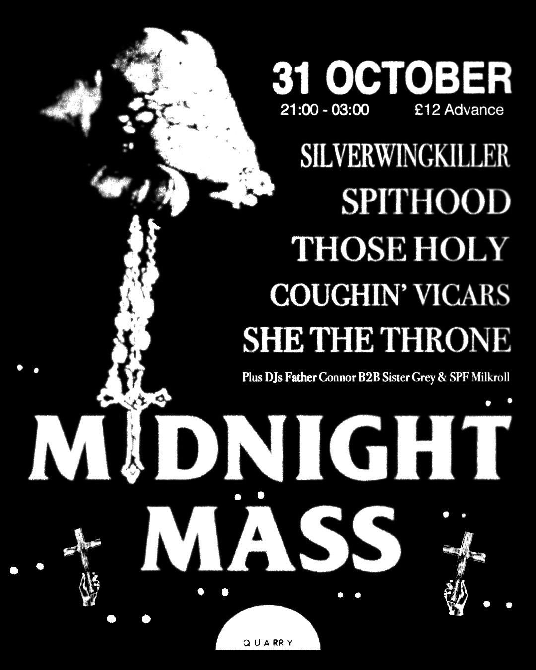 MIDNIGHT MASS w\/Silverwingkiller, SPIT HOOD, Those Holy, She The Throne, Coughin Vicars & more