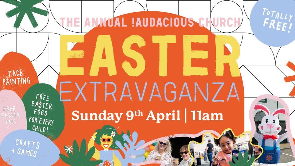 Celebrate Easter at !Audacious Church Cardiff