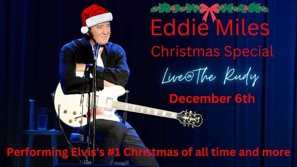Eddie Mile Christmas Special The Rudy Theatre, Live at The Rudy, Selma, NC December 6, 2023