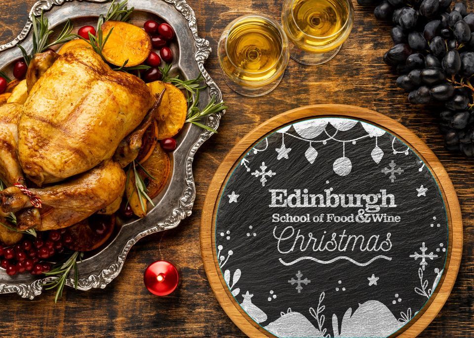 The Perfect Christmas Dinner Edinburgh School Of Food and Wine, West