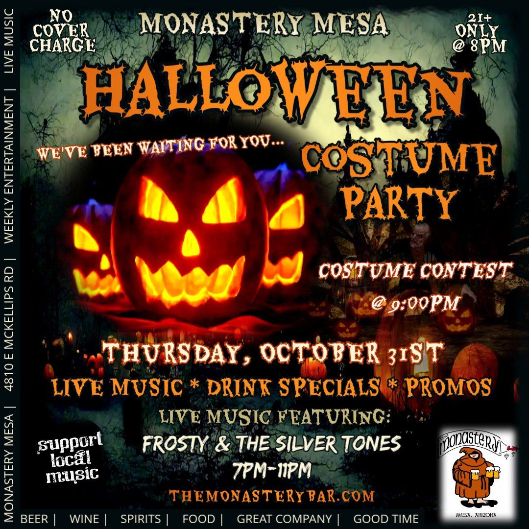 Monastery's Annual Halloween Party & Costume Contest w\/Frosty & The Silver Tones