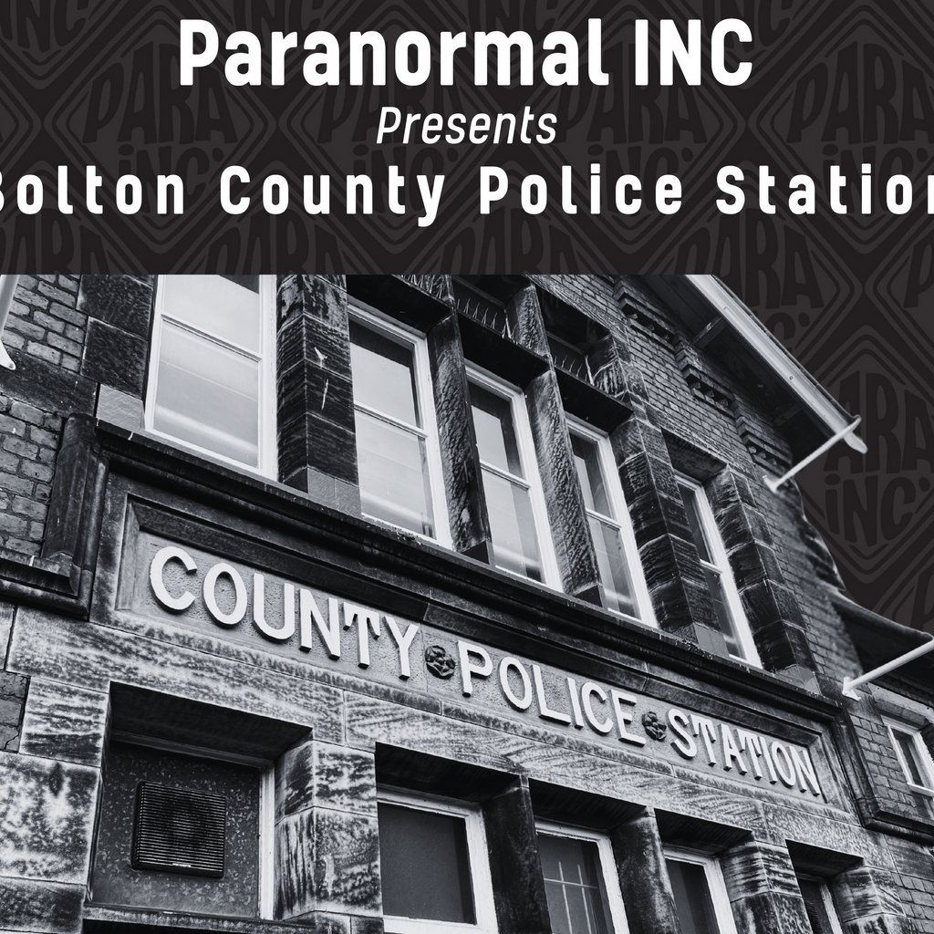 Bolton County Police Station Paranormal Investigation