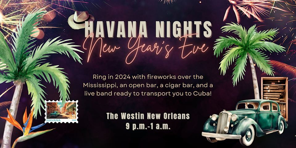 Havana Nights:  New Year's Eve Party at the Westin New Orleans