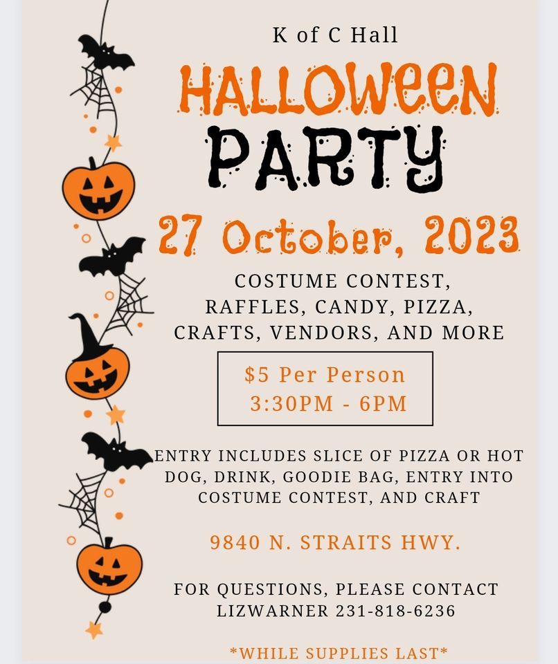 K of C Halloween Party K of C Hall, Cheboygan, MI October 27, 2023