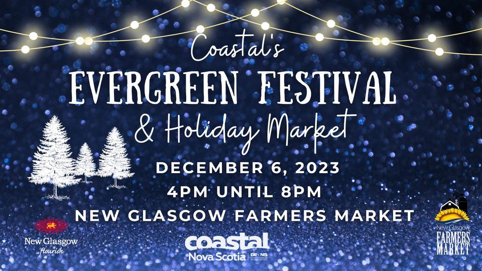 Evergreen Festival & Holiday Market Week 3 New Glasgow Farmers