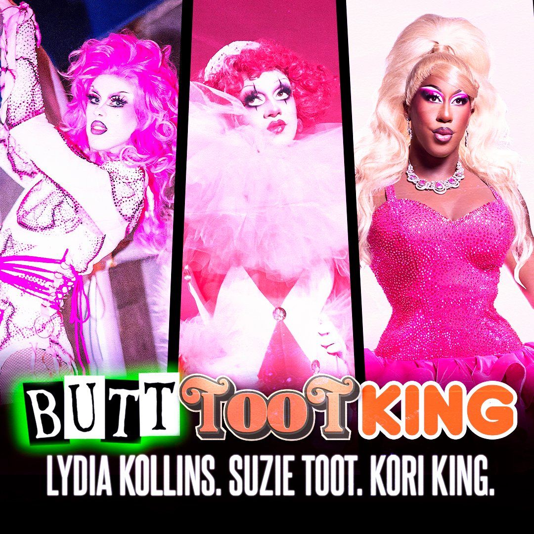 Butttootking: Lydia B. Kollins  Suzie Toot & Kori King