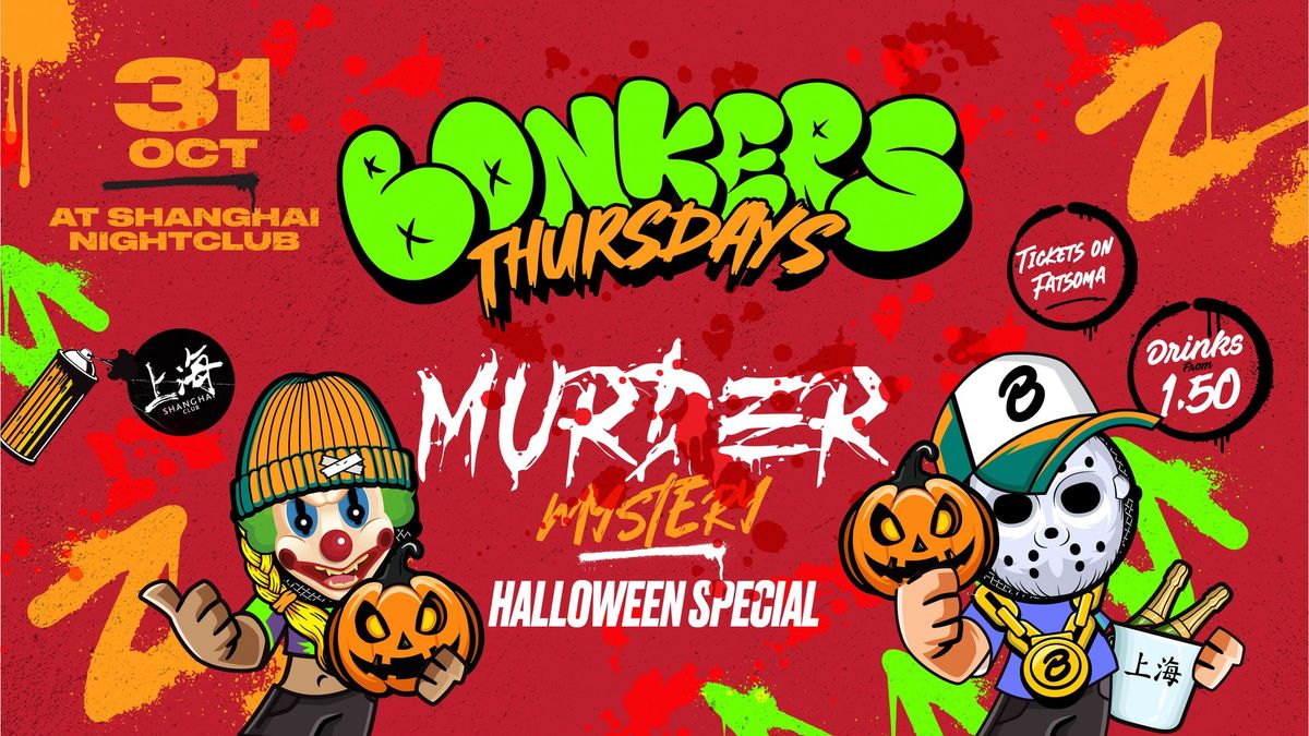 BONKERS | HALLOWEEN SPECIAL | 31.10.24 | SHANGHAI CLUB