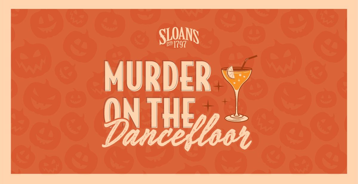 Sloans Halloween Murder Mystery: Murder on the Dancefloor