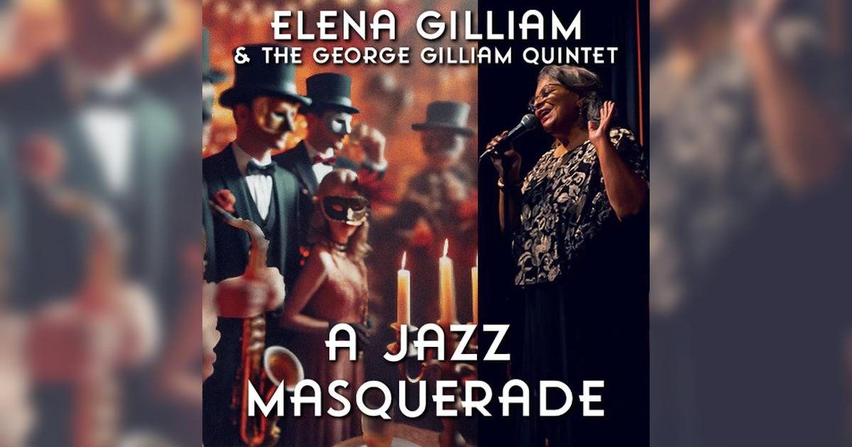 ELENA GILLIAM | A Jazz Masquerade \u2014 Campus JAX Newport Beach