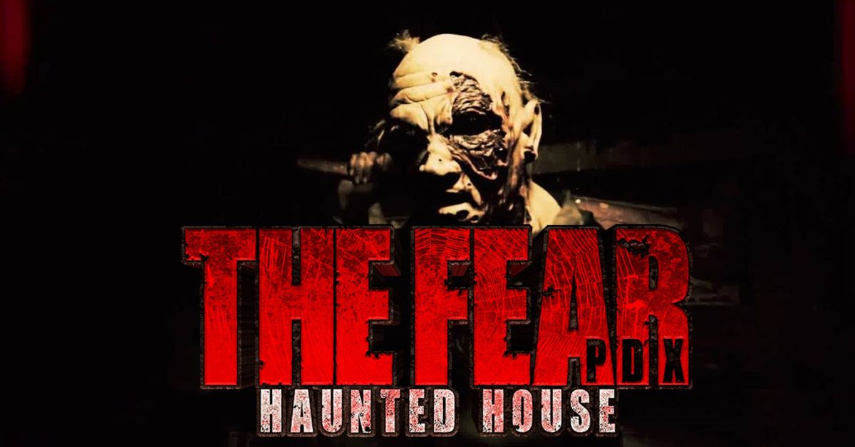 THE FEAR PDX HAUNTED HOUSE 2024