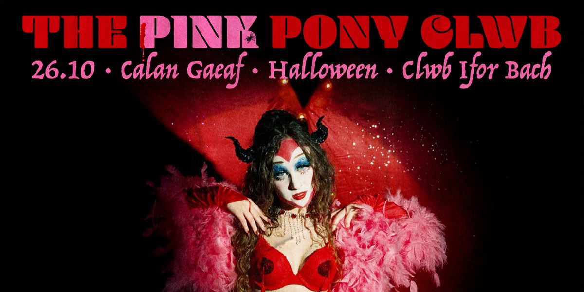 THE PINK PONY CLWB - HALLOWEEN