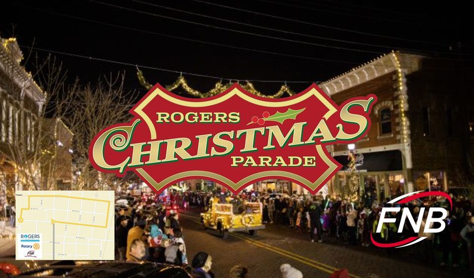 Rogers Christmas Parade Registration open now til Nov 17 Downtown