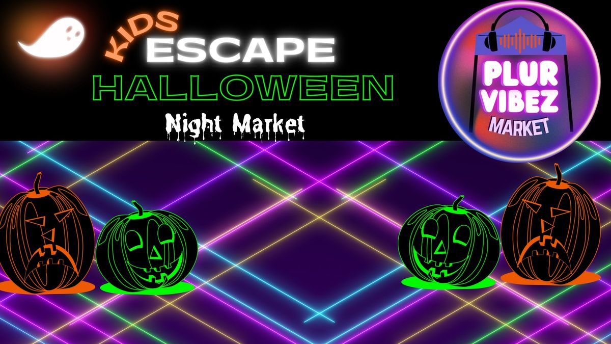 KIDS Escape Halloween Night Market 