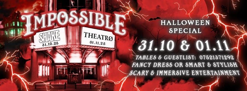 SHAKE HALLOWEEN SPECIAL \ud83e\ude78\ud83c\udff4\u200d\u2620\ufe0f 31st OCTOBER HALLOWEEN @ IMPOSSIBLE MANCHESTER