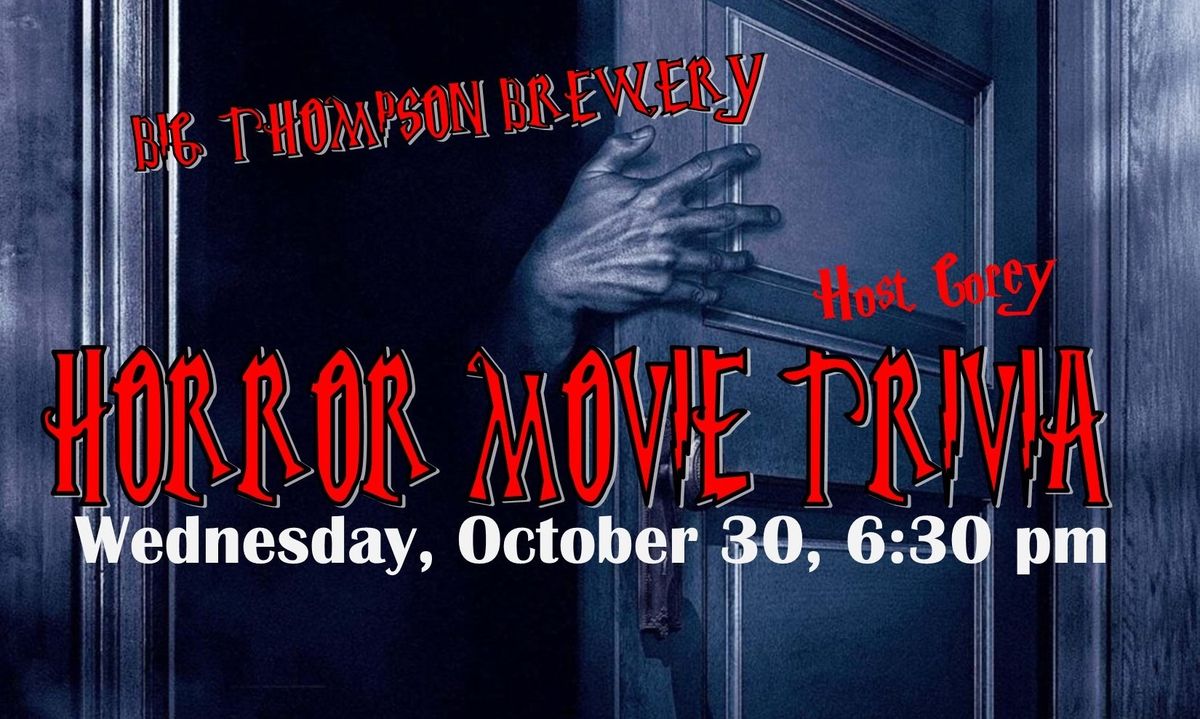 Horror Movie Trivia at the Big Thompson Brewery