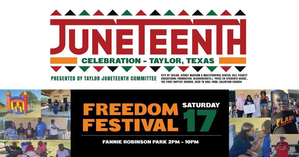 2023 Juneteenth Freedom Festival - Taylor, Texas | Fannie Robinson Park