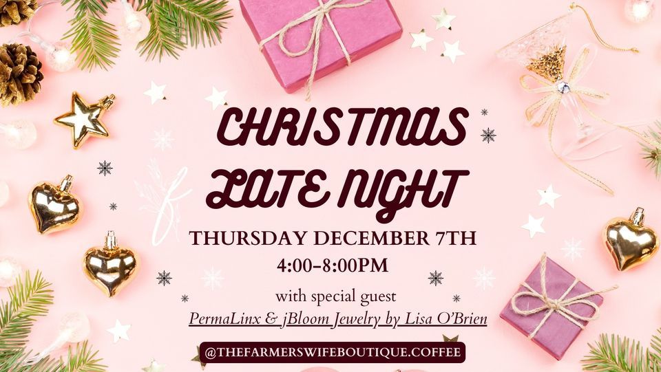 Christmas Late Night The Farmer’s Wife Boutique & Coffee Co., Lindsay