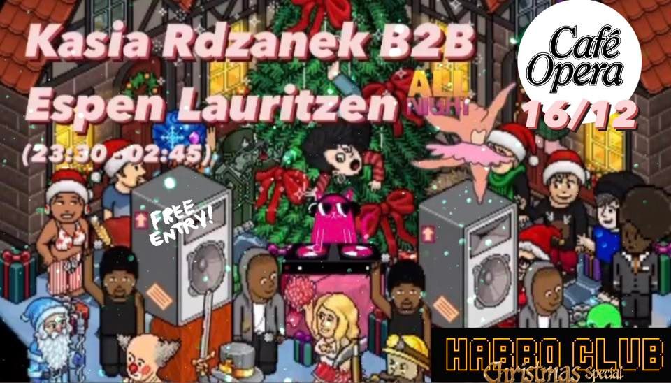 Habbo Club 007 | Xmas Special | | Café Opera, Bergen, HO | December 16 to  December 17