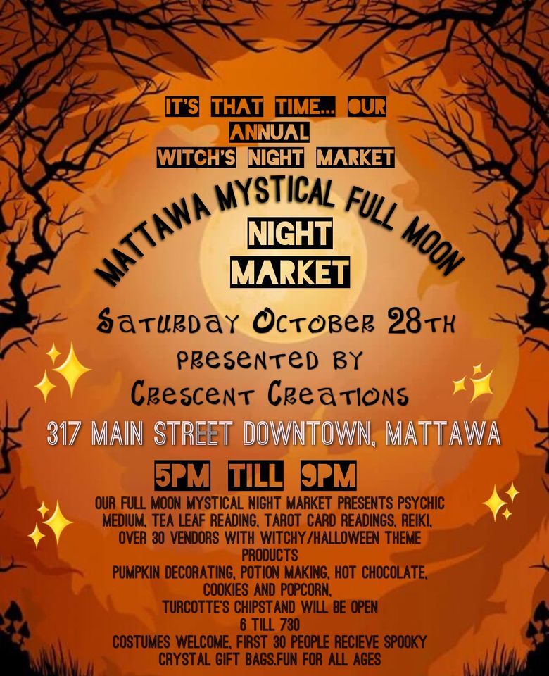 Mattawa Mystical Night Market Mattawa River October 28 to October 29
