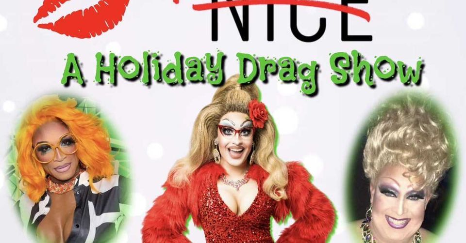 Naughty Or Nice Holiday Drag Show Milton Theatre December 15, 2023
