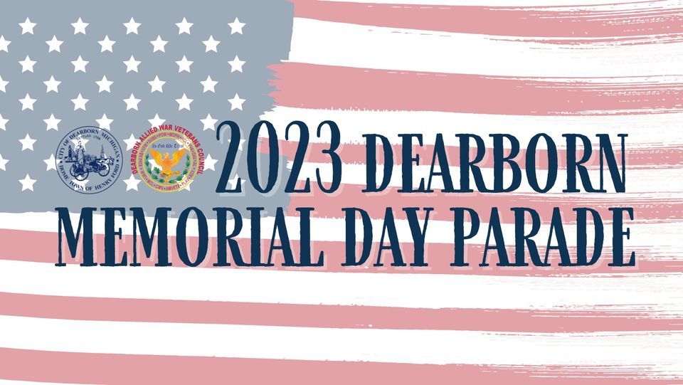 2023 97th Annual Dearborn Memorial Day Parade West Dearborn, Dearborn