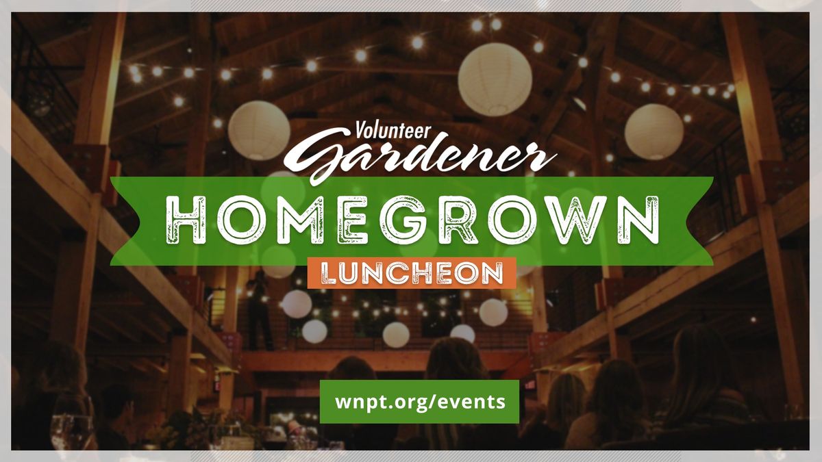 NPT's Volunteer Gardener Homegrown Luncheon